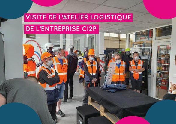 Duo Day : Visite Atelier Logistique Ci2P